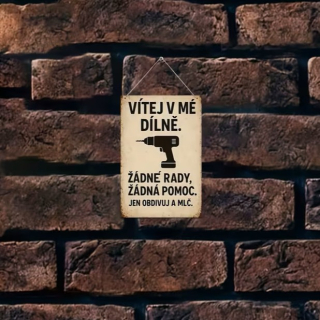 Dřevěná tabulka - Vítej v mé dílně